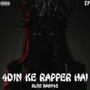 4 DIN KE RAPPER HAI (Explicit)