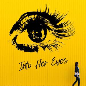 Into Her Eyes