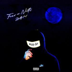 FINO A NOTTE (Explicit)