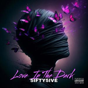 Love in the dark (Explicit)