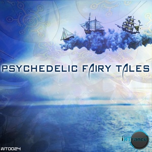 Psychedelic Fairy Tales