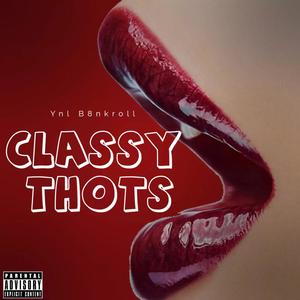 Classy Thots (Explicit)