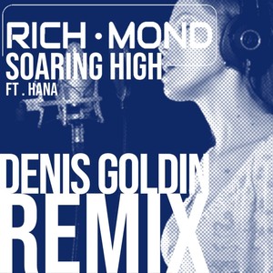 Soaring High (Denis Goldin Remix) [feat. Hana]