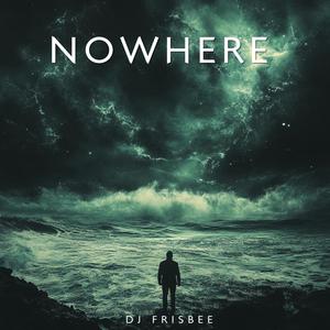 Nowhere