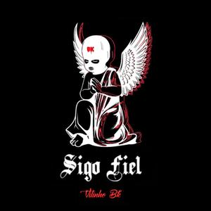 Sigo Fiel -Vitinho (Explicit)