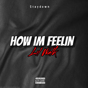 How Im Feelin (Explicit)