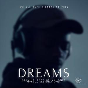 Dreams (feat. Belvy Jones, Mykel. & Keeiona Lynn) [Explicit]