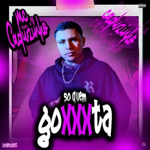 Só Quem Goxxxta (Explicit)