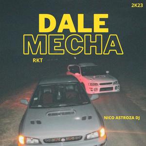 DALE MECHA RKT (Explicit)