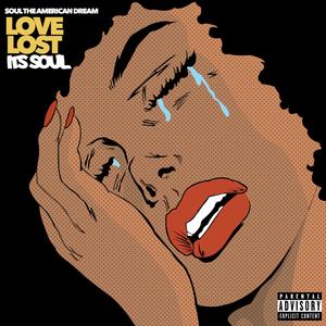 Love Lost It's Soul (Explicit)