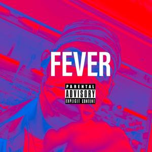 Fever (Explicit)