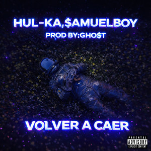 Volver a Caer (Explicit)