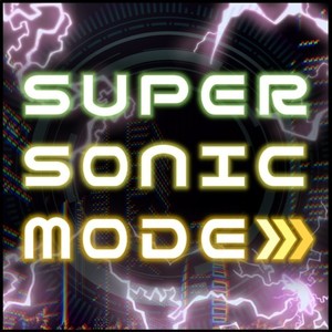 Super Sonic Mode