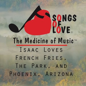 Isaac Loves French Fries, the Park, and Phoenix, Arizona