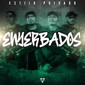 Enyerbados (Explicit)