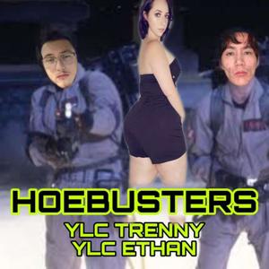 HOEBUSTERS (feat. YLC Ethan) (Explicit)