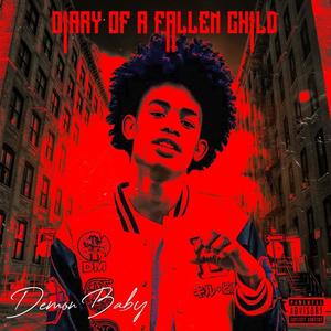 Diary Of A Fallen Child (Explicit)