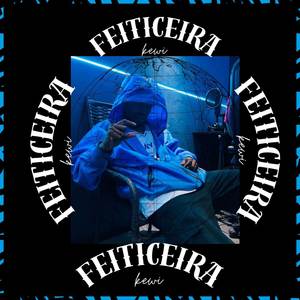 Feiticeira (Explicit)