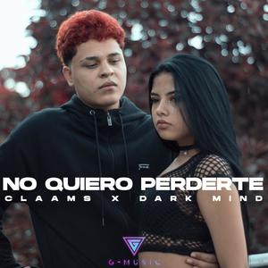 No Quiero Perderte (feat. Dark Mind)