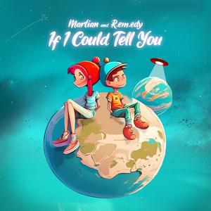 If I Could Tell You (feat. R.em.edy)