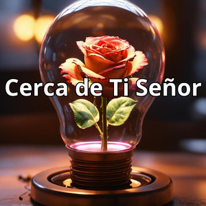 Cerca De Ti Señor