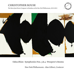 Christopher Rouse Odna Zhizn, Symphonies Nos. 3 & 4 and Prospero's Rooms