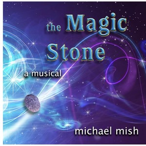 The Magic Stone: A Musical