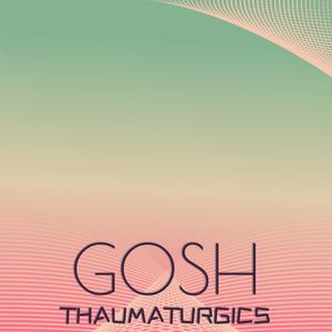 Gosh Thaumaturgics