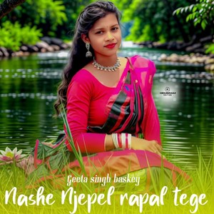 Nashe Njepel rapal tege