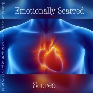 Emotionally Scarred (Explicit)