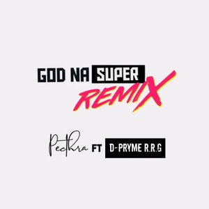 GOD NA SUPER (Remix)
