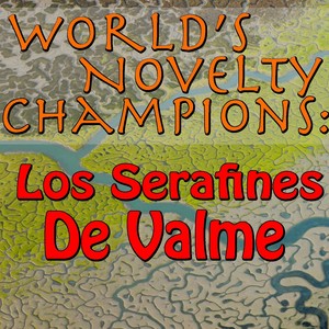 World's Novelty Champions: Los Serafines De Valme