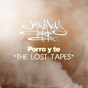 Porro Y Te (the Lost Tapes)