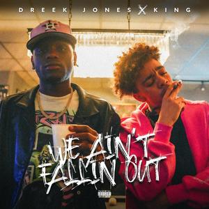 WE AIN'T FALLIN OUT (feat. Kid Saiyan) (Explicit)