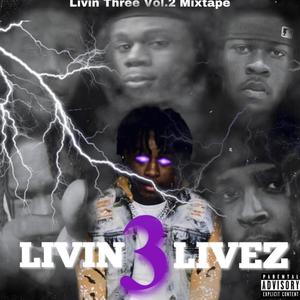 Livin 3 Livez 2 (Explicit)