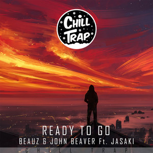 Ready to Go (Feat. John Beaver & JASAKI)