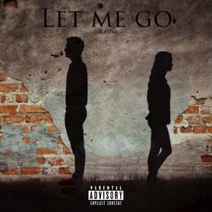 Let Me Go (Explicit)