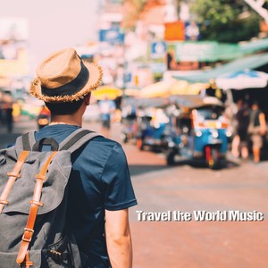 Travel the World Music (Explicit)