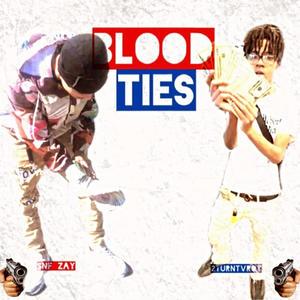 Blood Ties (feat. Snf Zay) [Explicit]