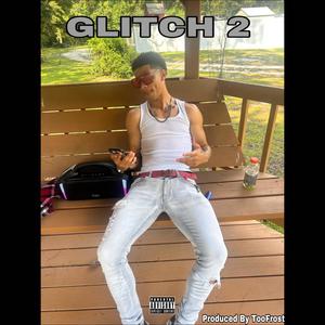 Glitch Pt. 2 (Explicit)