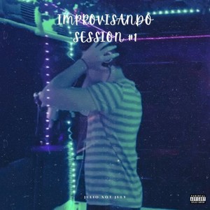 Improvisando Session #1 (Explicit)