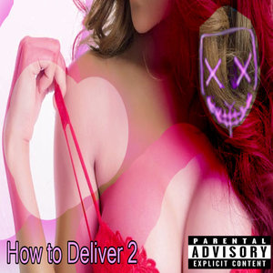 How to Deliver 2 (Radio Edit)