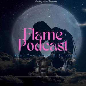 flame podcast