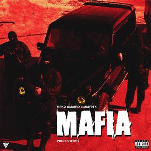 MAFIA (feat. UMAIR & JimmY9TX) [Explicit]