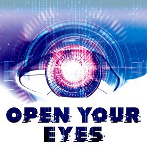 Open Your Eyes
