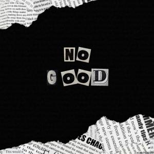 No Good