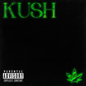 Kush (Explicit)