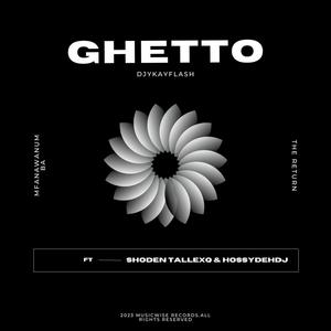 Ghetto (feat. Hossydehdj, Shoden & TallexQ)
