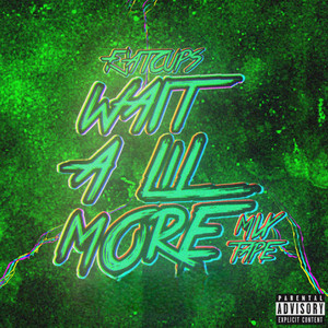 Wait Alil More: Mixtape (Explicit)