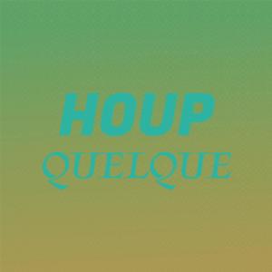 Houp Quelque